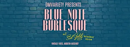 Blue Note Burlesque at Sid Gold's Request Room (Sept. 2026)