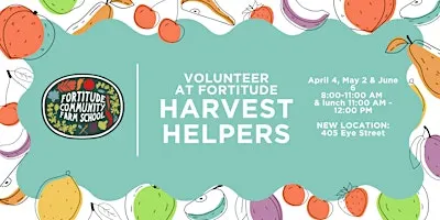 Harvest Helpers: Volunteer at Fortitude - BZP Bakersfield