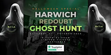 Halloween Special Ghost Hunt At Harwich Redoubt.