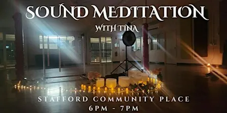 Sound Healing Meditation at The Community Place Stafford