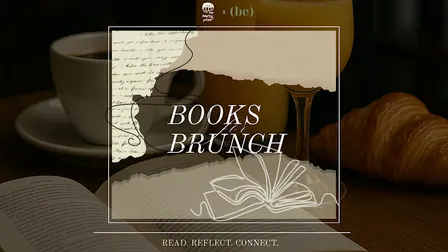 Books for Brunch: Elevated Conversations for Personal & Intellectual Growth