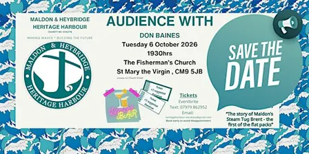 Maldon & Heybridge Heritage Harbour - Guest speaker Don Baines