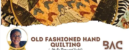Old Fashioned Hand-Quilting Workshop