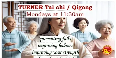 TAI CHI  and QIGONG classes at Turner