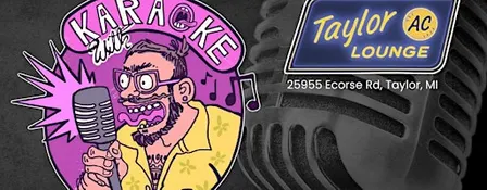 Karaoke @ Taylor AC Lounge - Taylor, MI