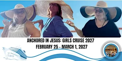 Anchored in Jesus: Girls Cruise 2027