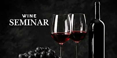 Wine Seminar: Week Geek Volume II