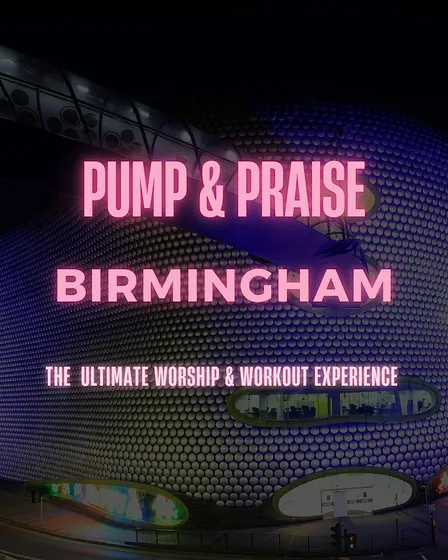 PUMP & PRAISE BIRMINGHAM
