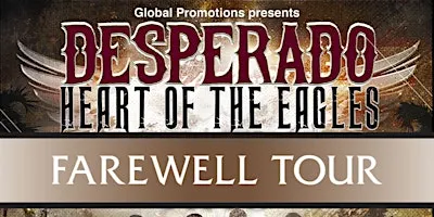 DESPERADO - The Heart Of The Eagles.Farewell Tour