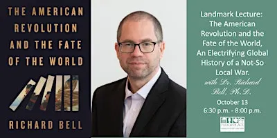 Landmark Lecture: The American Revolution and the Fate of the World