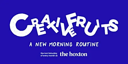 Creative Fruits Mornings @ The Hoxton • September