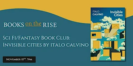 Sci Fi Fantasy Book Club: Invisible Cities by Italo Calvino