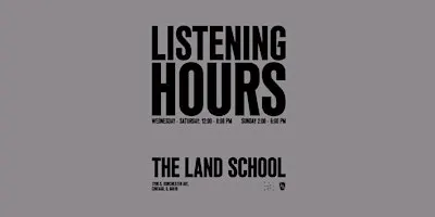 Listening Hours at The Land School