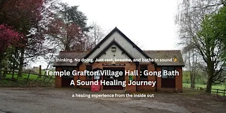 TEMPLE GRAFTON GONG BATH : A Sound Healing Journey