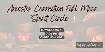 Ancestor Connection Full Moon Spirit Circle