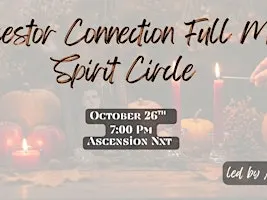 Ancestor Connection Full Moon Spirit Circle