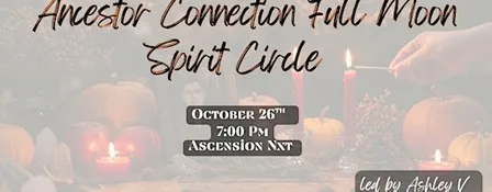Ancestor Connection Full Moon Spirit Circle