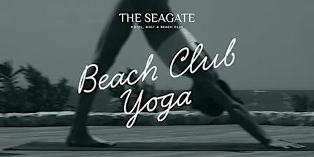 Sunrise Beach Yoga at The Seagate Beach Club