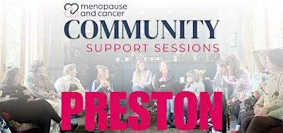 Preston: Menopause & Cancer Support Sessions at Cancer Help