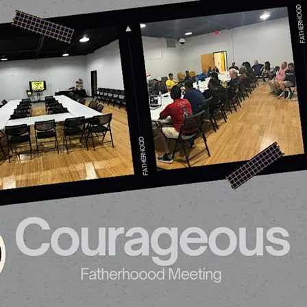 Courageous Fatherhood Bi-Weekly Meeting (2nd Week)