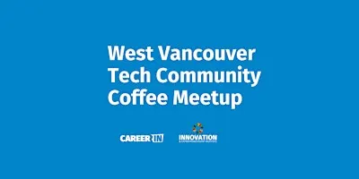West Vancouver Tech Community Coffee Meetup