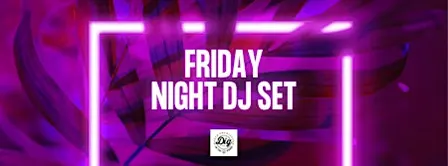 Friday Night DJ Set!