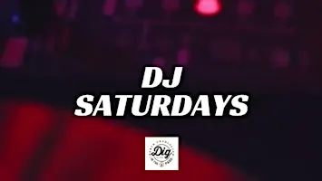 DJ Saturdays!