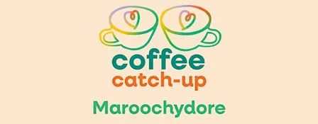 HOWSS Coffee Catch Up, Maroochydore