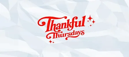 Thankful Thursdays