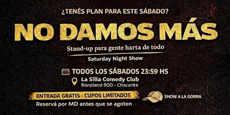 NO DAMOS MAS | STAND UP |