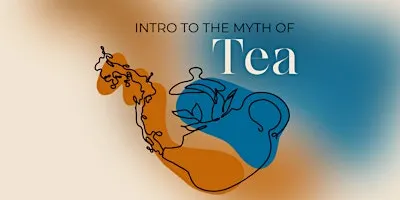 Intro To The Myth of Tea