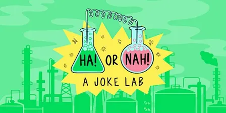 Ha! or Nah!: A Joke Lab!*TimeOut NY PICK!*