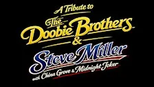 A Tribute Doobie Brothers & Steve Miller with Midnight Joker & China Grove
