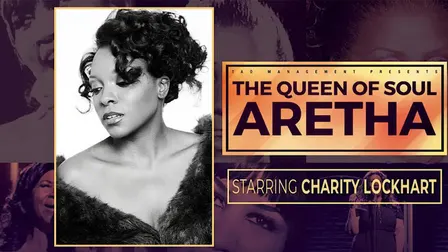 The Queen of Soul Aretha starring Charity Lockhart