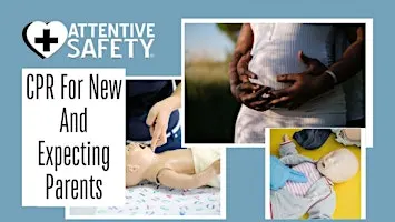 CPR For New And Expecting Parents