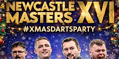 NEWCASTLE MASTERS XVI #XmasDartsParty
