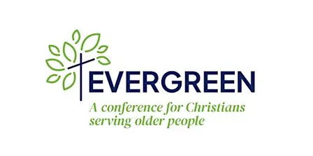 Evergreen - a conference for Christians serving older people