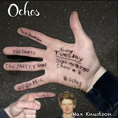 Max Knudson Presents, The Pretty Good Open mic