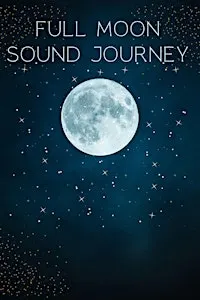Full Moon Sound Bath | Release, Realign & Receive
