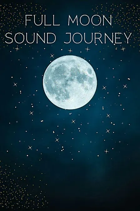 Full Moon Sound Bath | Release, Realign & Receive