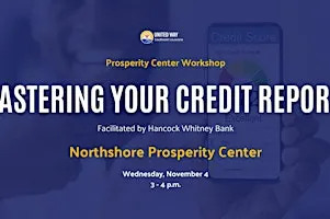 Mastering Your Credit Reports: Northshore Prosperity Center