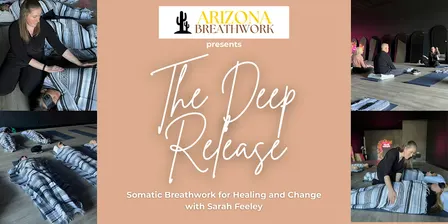 The Deep Release: Somatic Breathwork for Healing and Change