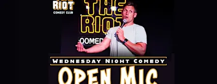 Riot Comedy Club presents Wednesday Night Standup Comedy Open Mic