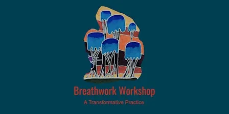 Conscious Connected Breathwork for Transformation and Healing