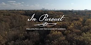 In Pursuit: Philadelphia and the Making of America