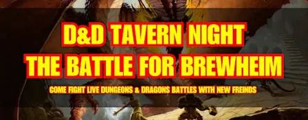 Dungeons & Dragons Tavern Night - ANAHEIM -  Live D&D Battles & New Friends