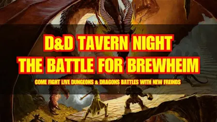 Dungeons & Dragons Tavern Night - ANAHEIM - Live D&D Battles & New Friends