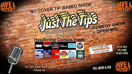 JUST THE TIPS Comedy: Headlining national touring Comedians + Open Mic