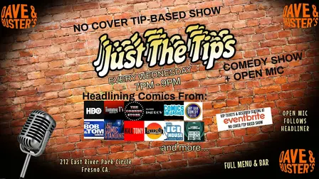JUST THE TIPS Comedy: Headlining national touring Comedians + Open Mic