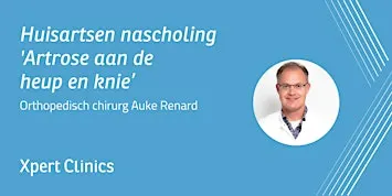 Huisartsen nascholing: Artrose aan de heup of knie (Apeldoorn)